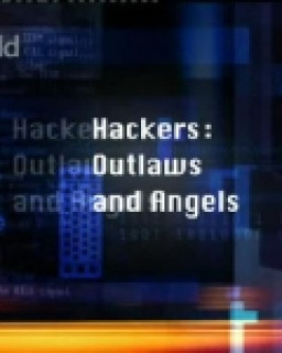 Хакеры: Ангелы и Демоны / Hackers: Outlaws and Angels (2009 ) TVRip
