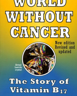 Мир без рака - Эдвард Гриффин / A World Without Cancer - G. Edward Griffin