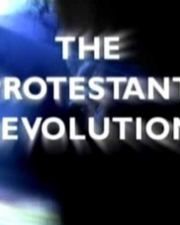 BBC: Протестантская революция 