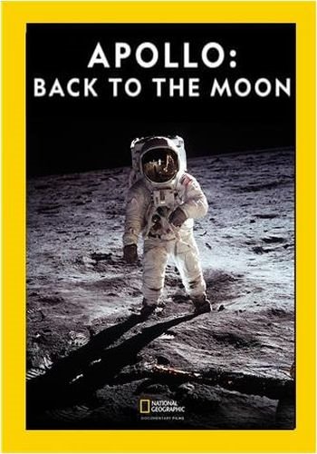 Постер National Geographic. Аполлон: Обратно к Луне (2 серии из 2)